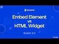 Embed Element vs HTML Widget in Builder 2 0