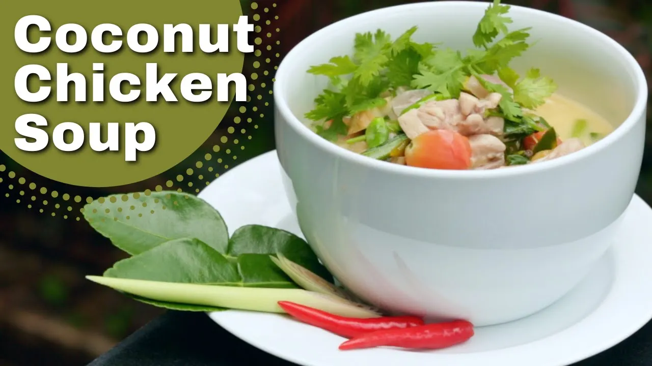 Coconut Chicken Soup Recipe (Tom Kha Gai)