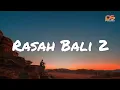 LAVORA FT. ENA VIKA - RASAH BALI 2 (Official Lyrics Music Video)