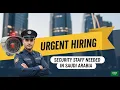 HIRING NOW Security Guard Jobs in Saudi Arabia Apply Now