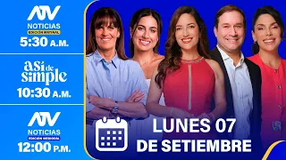 ATV Noticias E. Matinal / Así de Simple / ATV Noticias E. Mediodía - 07/09/26