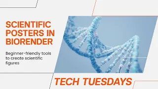 Tech Tuesday Create Scientific Posters with BioRender