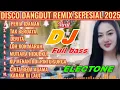 Download Lagu DISCO DANGDUT REMIX ELECTONE TERBARU SPESIAL 2025 || DJ DANGDUT REMIX VIRAL FULL BASS 2025