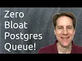Zero Bloat Postgres Queue Scaling Postgres 416