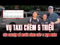 Download Lagu Vụ taxi chém 5 triệu: Chuyện chưa biết về người hùng giúp 2 nạn nhân | TBL News