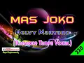 Download Lagu Mas Joko by Helvy Maryand | Karaoke Tanpa Vokal