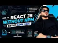 React tutorial in hindi React js without NPM React CDN