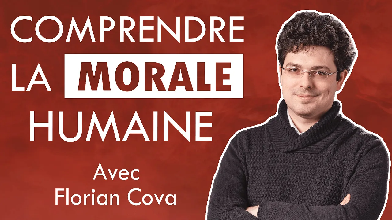 La Psychologie Morale - avec Florian Cova (1/2)