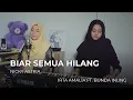 Download Lagu BIAR SEMUA HILANG - NICKY ASTREA - IRTA AMALIA ft. BUNDA INUNG (COVER)