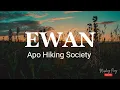 Lagu EWAN - Apo Hiking Society | Lyric Video