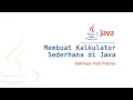 Tutorial Java Membuat Kalkulator Sederhana di Java
