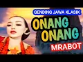 Download Lagu ONANG ONANG MRABOT GENDING JAWA KLASIK KAGEM JAMPI SAYAH.