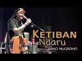 Arko Nugroho - Ketiban Ndaru