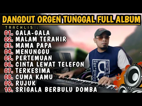 Download MP3 ALBUM DANGDUT FULL LAGU LAGU LAWAS ENAK DI DENGAR VERSI ORGEN TUNGGAL