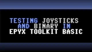 JOYSTICKS and BINARY in Epyx Toolkit Basic Commodore 64