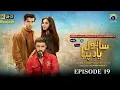 Lagu Sanwal Yaar Piya Episode 19 [Eng Sub] Presented by Hello Hair / Master Paints \u0026 Ujooba Beauty Cream