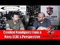 Combat Handguns from a Navy SEAL s Perspective