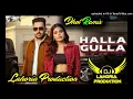 Lagu Halla Gulla Dhol Mix Harf Cheema Lahoria Production Latest Punjabi Remix Song 2025