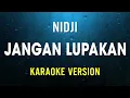 Download Lagu Nidji - Jangan Lupakan ( Karaoke Version )