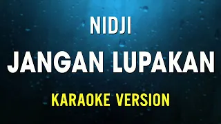 nidji jangan lupakan karaoke version 