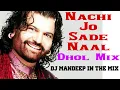 Download Lagu Nachi Jo Sade Nal Dhol Mix Hans Raj Hans Ft. Dj Mandeep Andana Bhangra Mix Song 2021