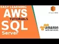 Introduction to Microsoft SQL Server in AWS AWS database tutorial