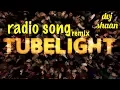 Download Lagu Radio song remix [ Tubelight ] | Dvj Shaan | Salman Khan | lyrics video
