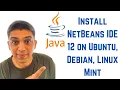 How To Install NetBeans IDE 12 on Ubuntu Debian Linux Mint Run a Java Hello World Program