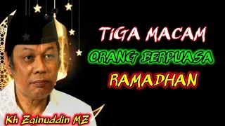 tiga macam orang berpuasa ramadan ceramah lucu kh zainuddin mz tegalau