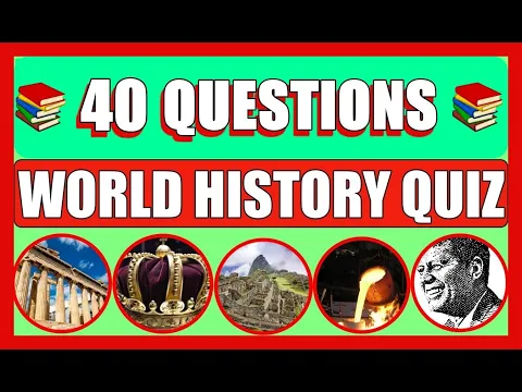 Download MP3 World History Quiz 40 Trivia Questions