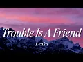 Download Lagu Lenka - Trouble Is A Friend (Lyrics)