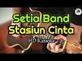 Setia Band - Stasiun Cinta (Karaoke)@HMC82