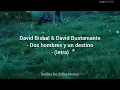 Lagu David Bisbal \u0026 David Bustamante - Dos hombres y un destino (letra)