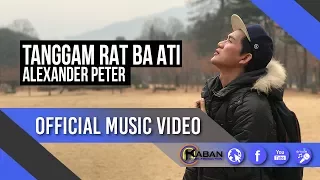 Download Tanggam Rat Ba Ati by Alexander Peter (Official Music Video) MP3