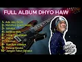 Download Lagu 10 Album Terbaik Dyo Haw Sepanjang Kariernya! | Pop Reggae Indonesia