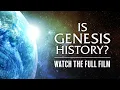 Is Genesis History - Watch the Full Film