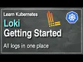 Kube 100 Getting started with Grafana Loki in Kubernetes
