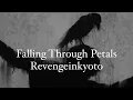 Download Lagu Falling Through Petals - RevengeinKyoto (Unofficial Lyrics Video)