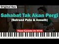 Download Lagu Betrand Peto \u0026 Anneth - Sahabat Tak Akan Pergi Karaoke Piano