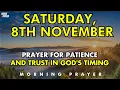 November 8th | Prayer for Patience and Complete Trust in God’s Perfect Timing and Plan for My Life