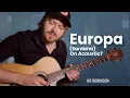 Download Lagu Europa (Earth's Cry Heaven's Smile) • Acoustic • Santana Cover • Joe Robinson