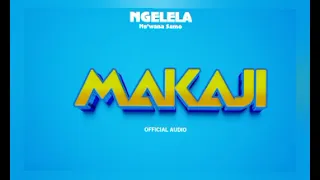 Ngelela Ng Wana Samo Makaji 2024 Audio 