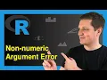 R Error Non-numeric Argument to Binary Operator How to Fix Example Reproduce Avoid Error