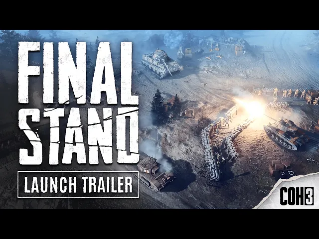 Company of Heroes 3: Final Stand Launch Trailer