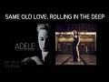 Download Lagu Same Old Love, Rolling In The Deep - Adele ft. Selena Gomez