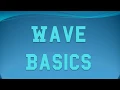 Wave Basics
