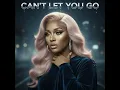 Cant Let You Go