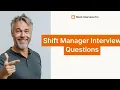Most Common Shift Manager Interview Questions