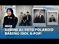 Download Lagu Tutorial Google Gemini AI: Trend Polaroid Foto Bareng Idola + Bonus Prompt Lengkap!
