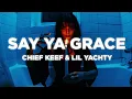 Chief Keef Lil Yachty - Say Ya Grace